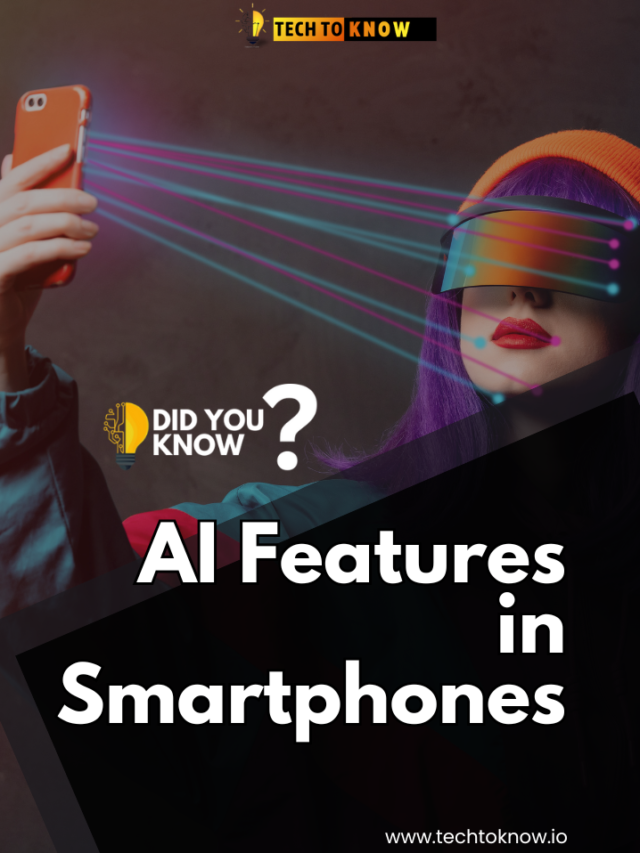 AI Features in Smartphones | techtoknow.io