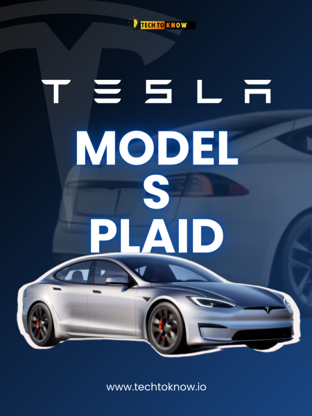 TESLA model S Plaid | tech on wheels | techtoknow.io