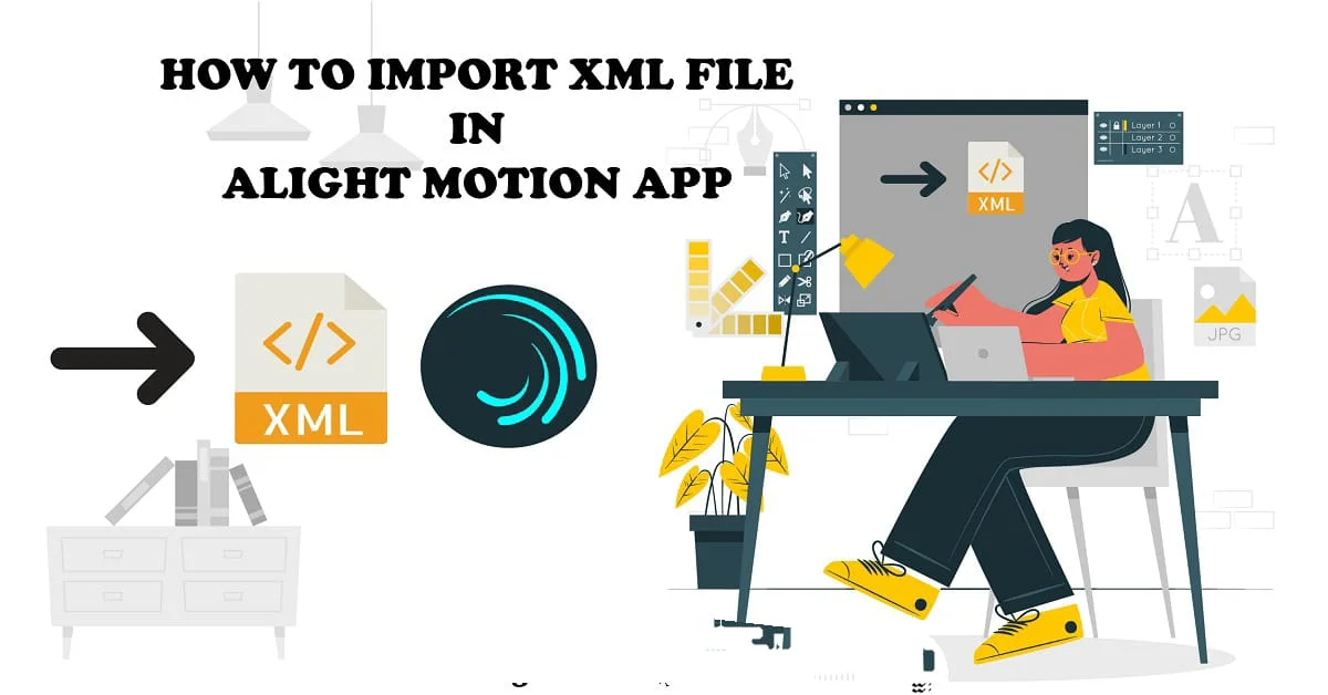 Learn how to import XML file in Alight Motion on iPhone & Android.